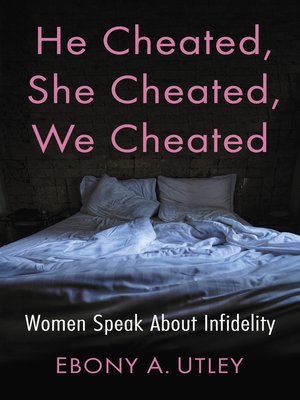 cover image of He Cheated, She Cheated, We Cheated